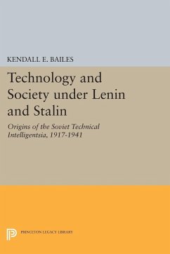 Technology and Society under Lenin and Stalin - Bailes, Kendall E.
