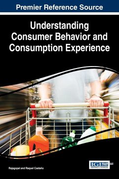 Understanding Consumer Behavior and Consumption Experience - Rajagopal; Castaño, Raquel