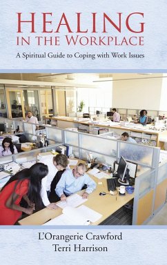 Healing in the Workplace - Crawford, L'Orangerie; Harrison, Terri