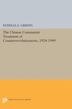 The Chinese Communist Treatment of Counterrevolutionaries, 1924-1949 - Griffin, Patricia E.