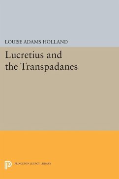 Lucretius and the Transpadanes - Holland, Louise Adams