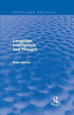 Language, Intelligence, and Thought - Barrow, Robin