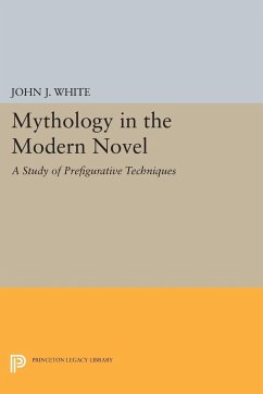 Mythology in the Modern Novel - White, John J.