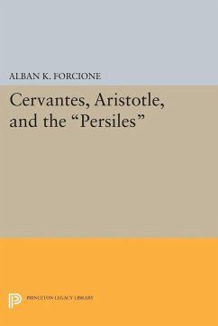 Cervantes, Aristotle, and the Persiles - Forcione, Alban K.
