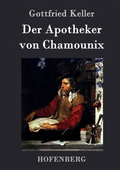 Der Apotheker von Chamounix - Keller, Gottfried