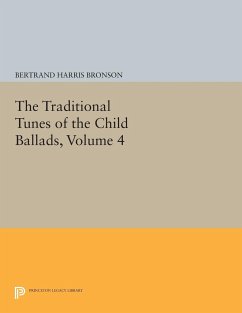The Traditional Tunes of the Child Ballads, Volume 4 - Bronson, Bertrand Harris