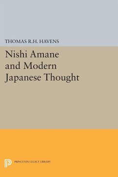 Nishi Amane and Modern Japanese Thought - Havens, Thomas R. H.