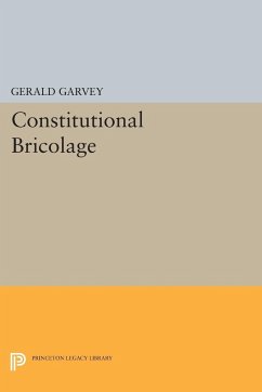 Constitutional Bricolage - Garvey, Gerald