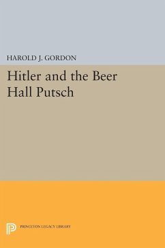 Hitler and the Beer Hall Putsch - Gordon, Harold J.