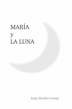 María y la luna - Sánchez Conejo, Jorge