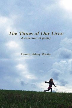 The Times of Our Lives - Martin, Dennis Sidney