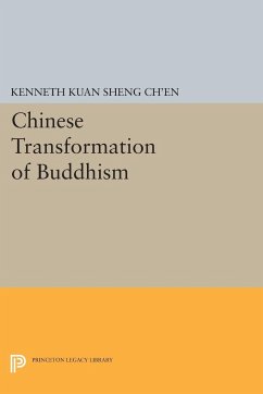 Chinese Transformation of Buddhism - Ch'En, Kenneth Kuan Sheng