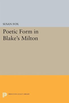 Poetic Form in Blake's MILTON - Fox, Susan