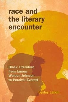 Race and the Literary Encounter - Larkin, Lesley