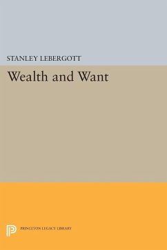 Wealth and Want - Lebergott, Stanley