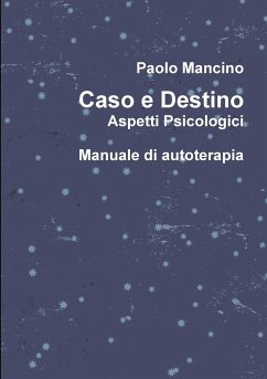 Caso e destino Aspetti psicologici - Mancino, Paolo