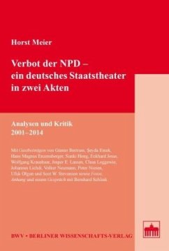 Verbot der NPD ein deutsches Staatstheater in zwei Akten - Meier, Horst