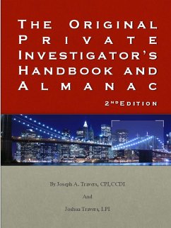 The Original Private Investigator's Handbook and Almanac 2nd Edition - Travers, Joseph; Travers, Joshua