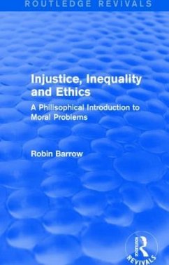 Injustice, Inequality and Ethics - Barrow, Robin