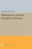 Shakespeare and the Energies of Drama