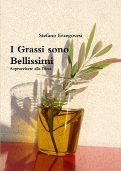 I Grassi sono Bellissimi. Sopravvivere alla Dieta - Erzegovesi, Stefano