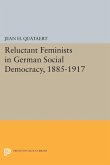 Reluctant Feminists in German Social Democracy, 1885-1917