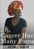 My Cancer Has Many Faces