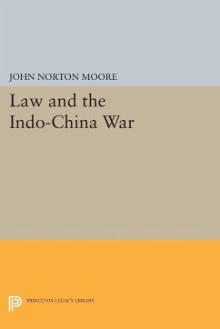 Law and the Indo-China War - Moore, John Norton