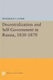 Decentralization and Self-Government in Russia, 1830-1870