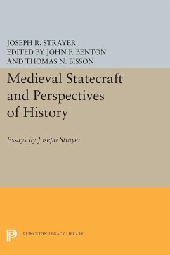 Medieval Statecraft and Perspectives of History - Strayer, Joseph R.