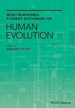 Wiley-Blackwell Student Dictionary of Human Evolution