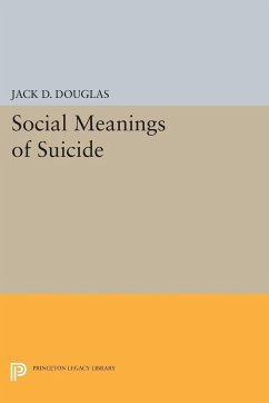 Social Meanings of Suicide - Douglas, Jack D.