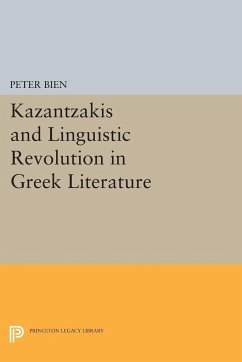 Kazantzakis and Linguistic Revolution in Greek Literature - Bien, Peter