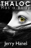Thaloc Has a Body (The Brodie Wade Series, #2) (eBook, ePUB) Thaloc Has a Body (The Brodie Wade Series, #2) (eBook, ePUB)