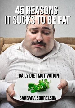 Cover 45 Reasons It Sucks to be Fat: Daily Diet Motivation (eBook, ePUB)