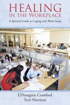 Healing in the Workplace - Crawford, L'Orangerie; Harrison, Terri