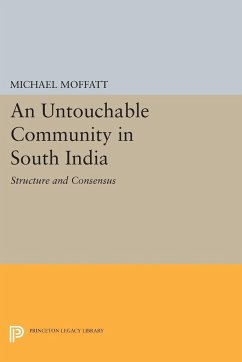 An Untouchable Community in South India - Moffatt, Michael