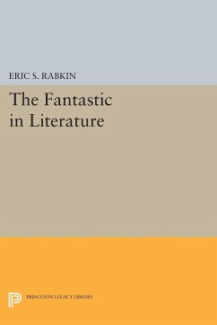 The Fantastic in Literature - Rabkin, Eric S.