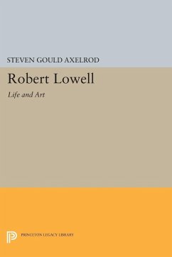 Robert Lowell - Axelrod, Steven Gould