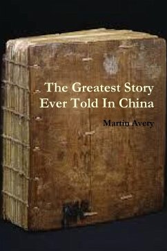 The Greatest Story Ever Told In China - Avery, Martin