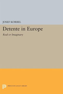 Detente in Europe - Korbel, Josef