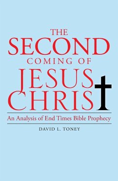 The Second Coming of Jesus Christ - Toney, David L.
