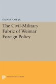 The Civil-Military Fabric of Weimar Foreign Policy
