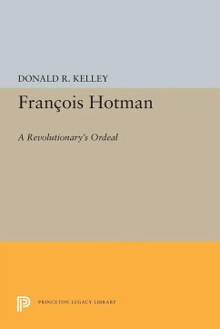 Francois Hotman - Kelley, Donald R.