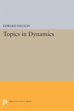 Topics in Dynamics - Nelson, Edward