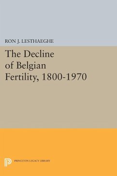 The Decline of Belgian Fertility, 1800-1970 - Lesthaeghe, Ron J.