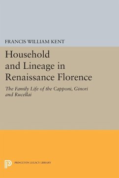 Household and Lineage in Renaissance Florence - Kent, Francis William