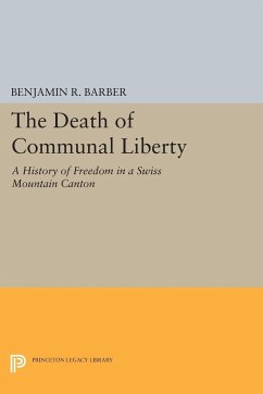 The Death of Communal Liberty - Barber, Benjamin R.