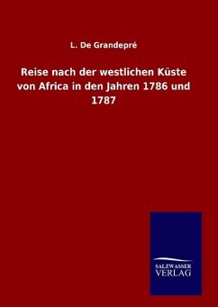 Reise nach der westlichen Küste von Africa in den Jahren 1786 und 1787 - De Grandepré, L.