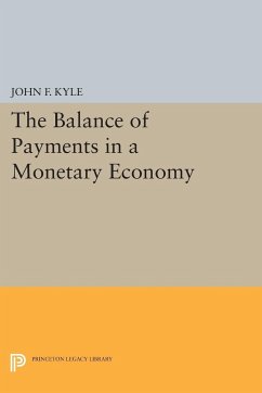 The Balance of Payments in a Monetary Economy - Kyle, John F.